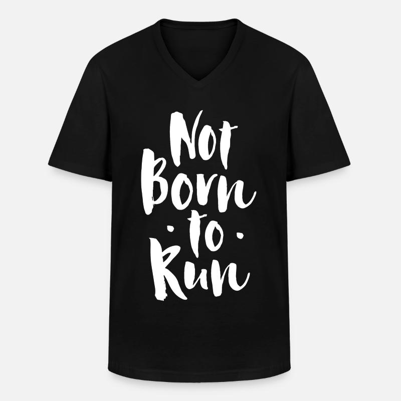 Not born to run - Men's V-Neck T-Shirt - black
