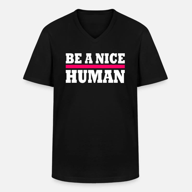 Be a nice human - Men's V-Neck T-Shirt - black