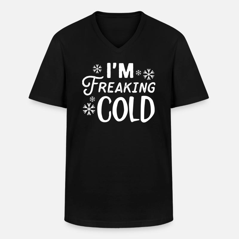 I'm Freaking Cold - Men's V-Neck T-Shirt - black