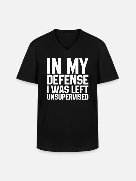 I Was Left Unsupervised Quote - Men's V-Neck T-Shirt - black