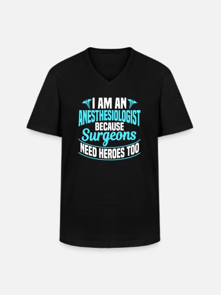 I'm An Anesthesiologist - Men's V-Neck T-Shirt - black