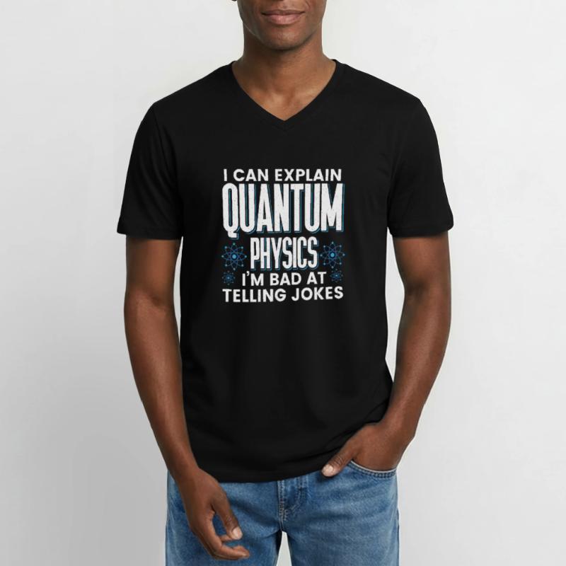 Quantum Physics Physics Physicist science quantum Men's V-Neck T-Shirt