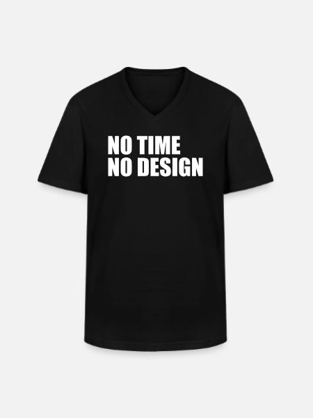 No time no design - Men's V-Neck T-Shirt - black