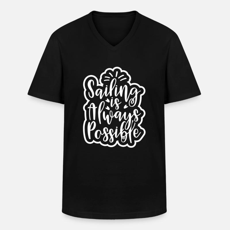 SAILING IS ALWAYS POSSIBLE - Men's V-Neck T-Shirt - black