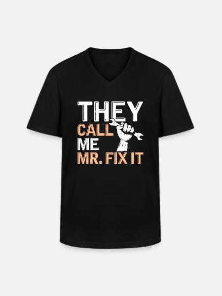 De kalder mig Mr. Fix It - Funny DIY - Klassisk herre T-shirt med V-udskæring - sort