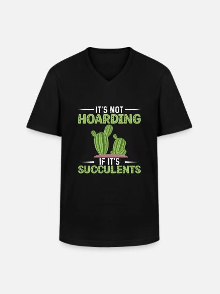 Succulents are not hoarding - Men's V-Neck T-Shirt - black