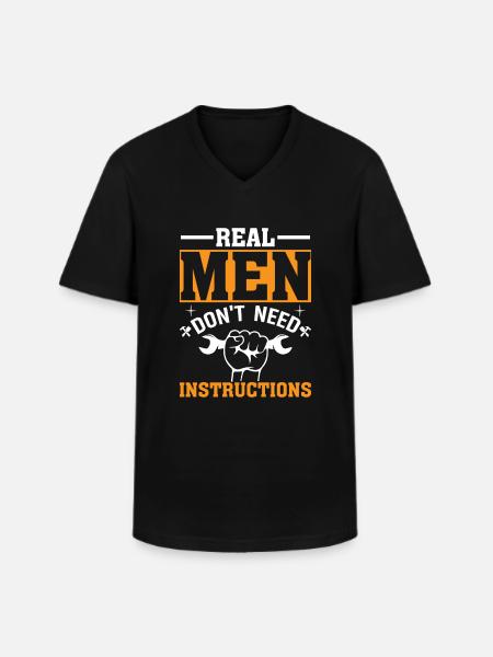 Real men don't need instructions - Men's V-Neck T-Shirt - black