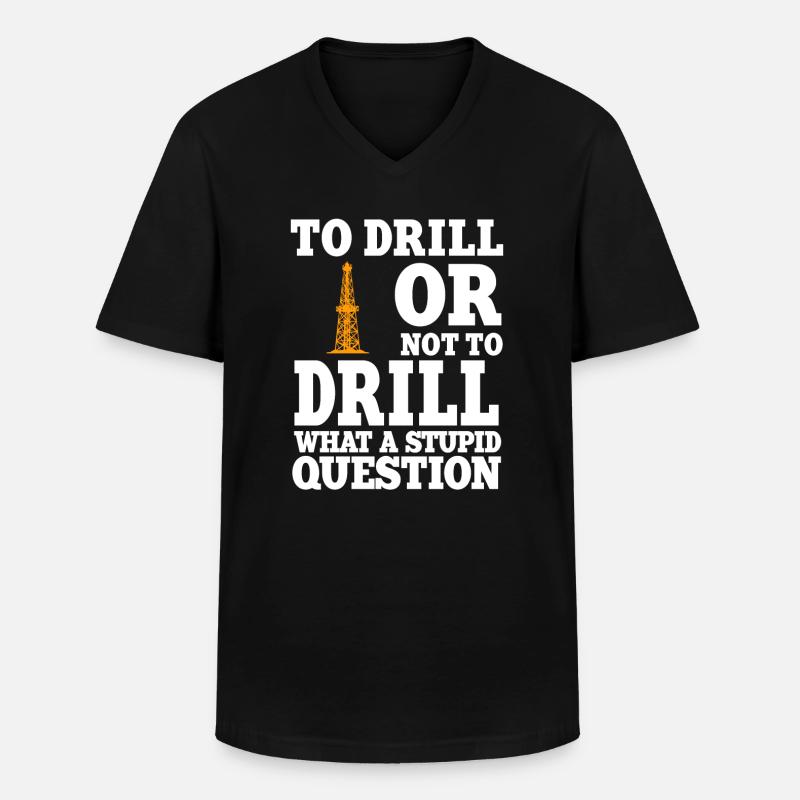 Ölfeldarbeiter Spruch - Männer-T-Shirt mit V-Ausschnitt - Schwarz