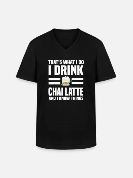 Chai Latte Saying - Men's V-Neck T-Shirt - black