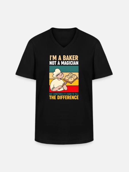 I'm A Baker Not A Magician Baking Lover - Men's V-Neck T-Shirt - black