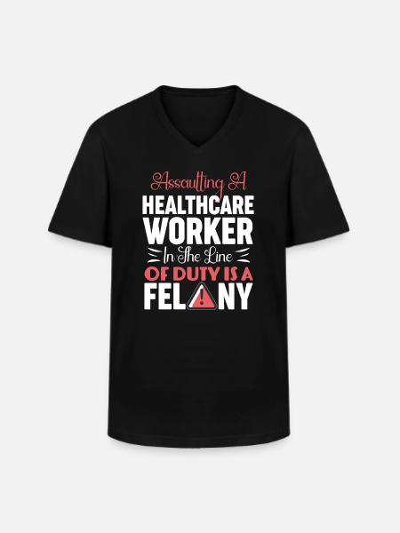 Assaulting Healthcare Line Duty Felony - Men's V-Neck T-Shirt - black