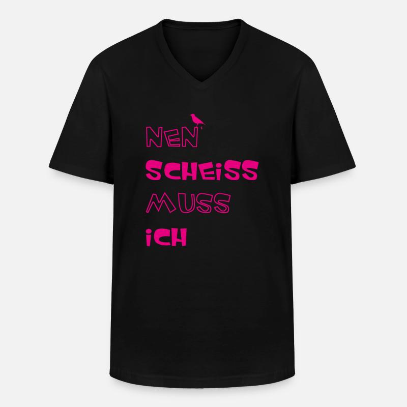 Nen scheiss muss ich - Männer-T-Shirt mit V-Ausschnitt - Schwarz