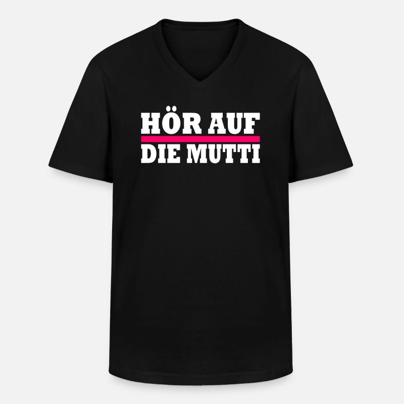 Hör auf die mutti - Männer-T-Shirt mit V-Ausschnitt - Schwarz
