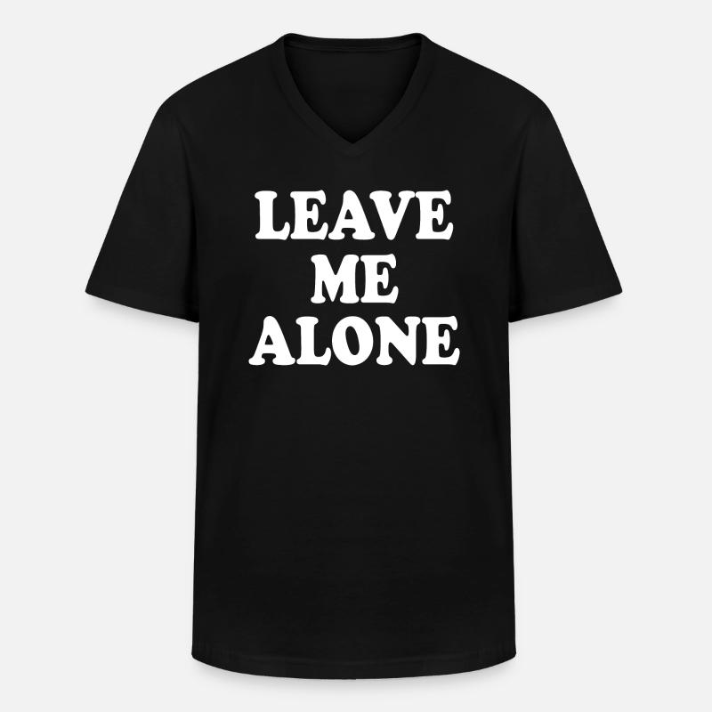 Leave me alone - Männer-T-Shirt mit V-Ausschnitt - Schwarz
