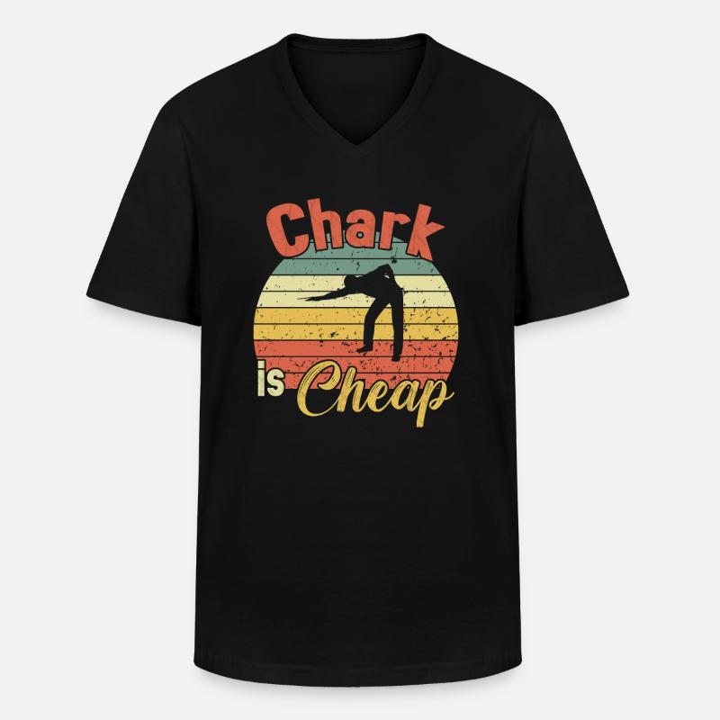 Chark is Cheap / Billiard Snooker - Männer-T-Shirt mit V-Ausschnitt - Schwarz