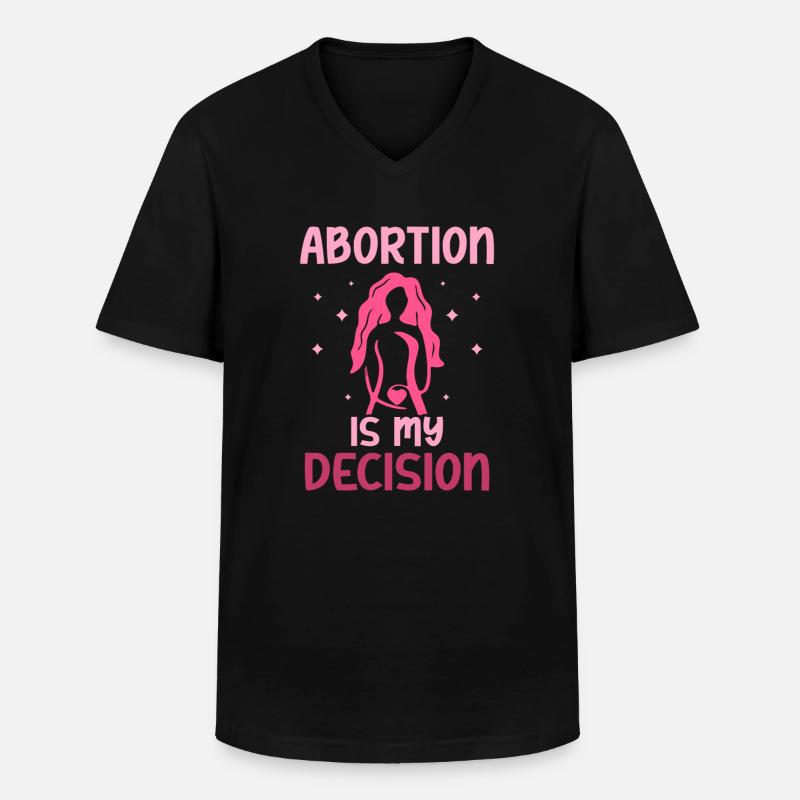 Abortion is my decision - Männer-T-Shirt mit V-Ausschnitt - Schwarz