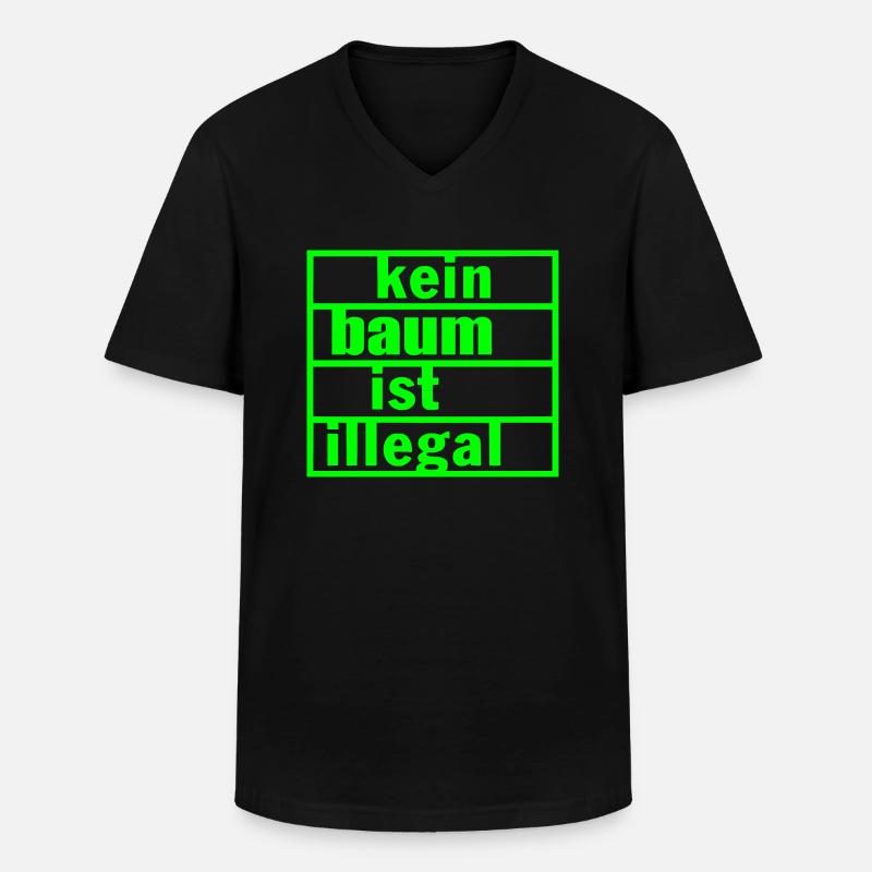Kein baum ist illegal - Männer-T-Shirt mit V-Ausschnitt - Schwarz