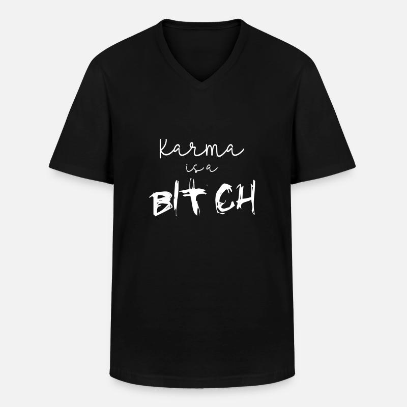 Karma is a B* - Männer-T-Shirt mit V-Ausschnitt - Schwarz