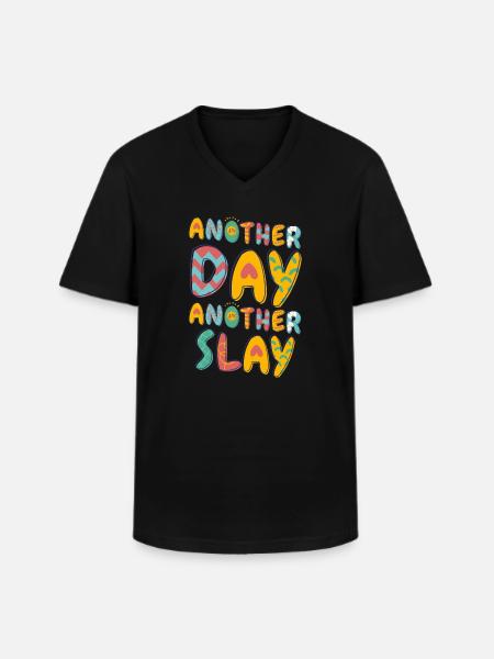 Another Day Another Slay Motivational - Men's V-Neck T-Shirt - black