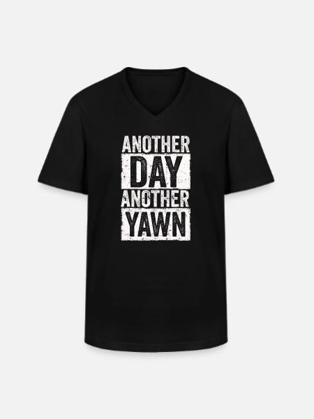 Another Day, Another Yawn - Men's V-Neck T-Shirt - black