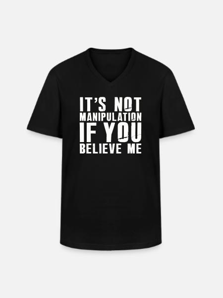Not Manipulation If You Believe - Men's V-Neck T-Shirt - black
