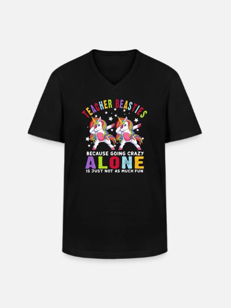 Teacher Besties Because Going Crazy - Men's V-Neck T-Shirt - black