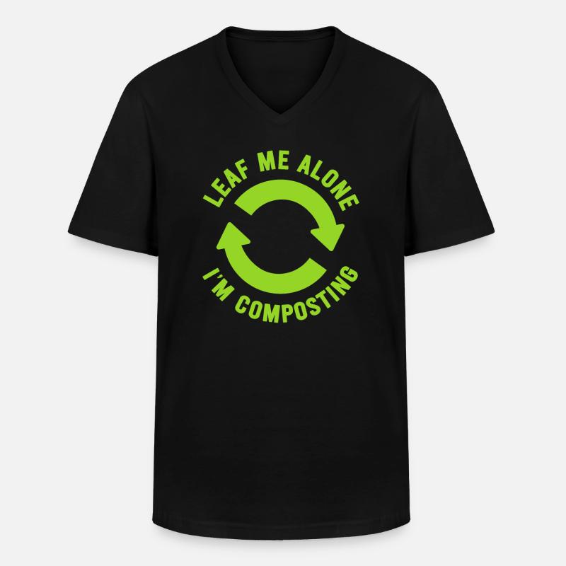 Leaf Me Alone Ich kompostiere - Männer-T-Shirt mit V-Ausschnitt - Schwarz