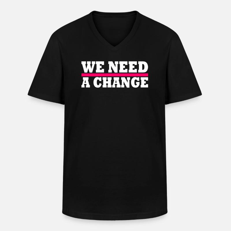 We need a change - Männer-T-Shirt mit V-Ausschnitt - Schwarz