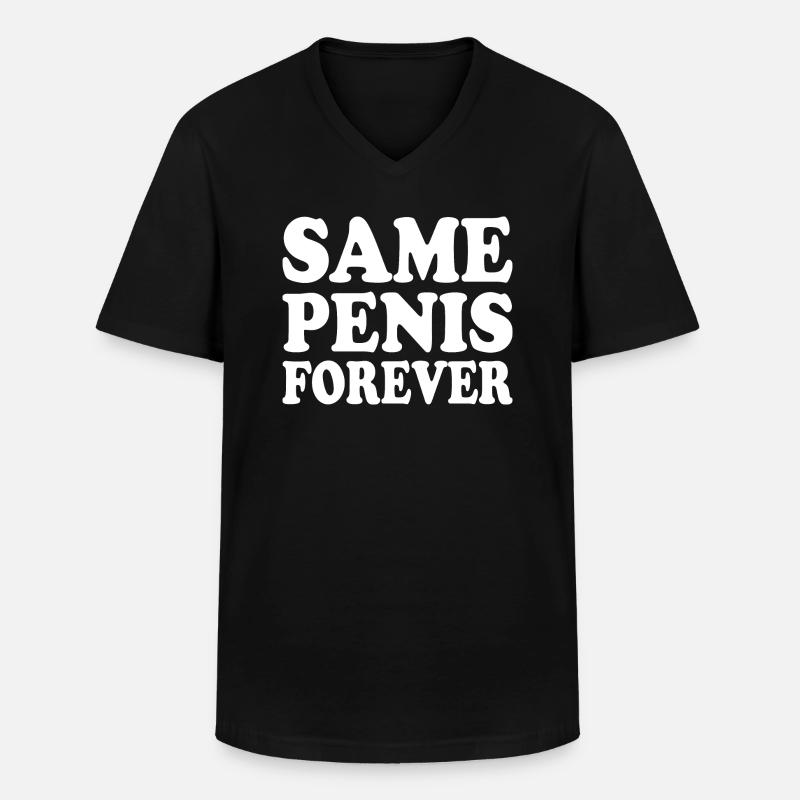 Same penis forever - Männer-T-Shirt mit V-Ausschnitt - Schwarz