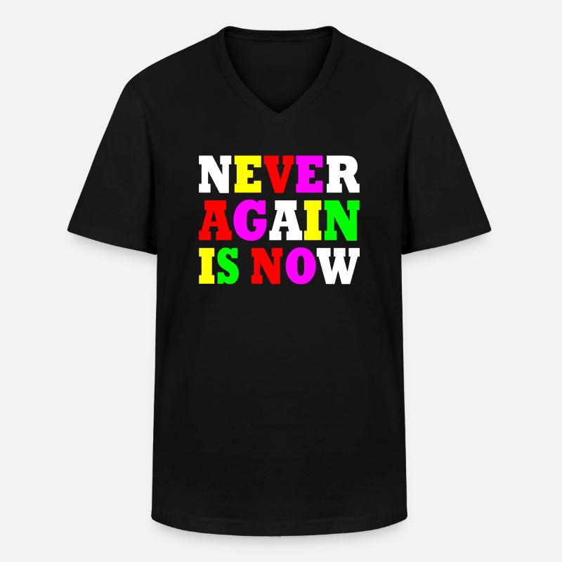 Never again is now - Männer-T-Shirt mit V-Ausschnitt - Schwarz