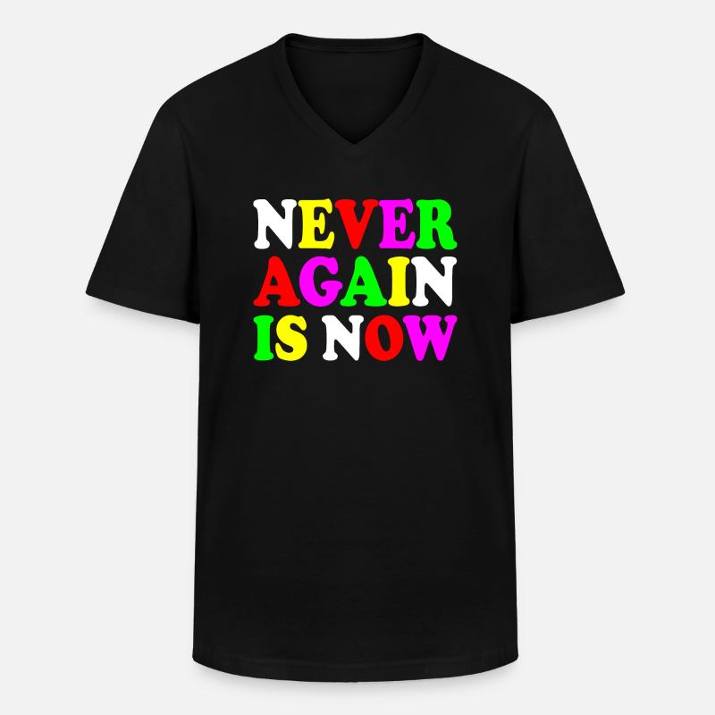 Never again is now - Männer-T-Shirt mit V-Ausschnitt - Schwarz