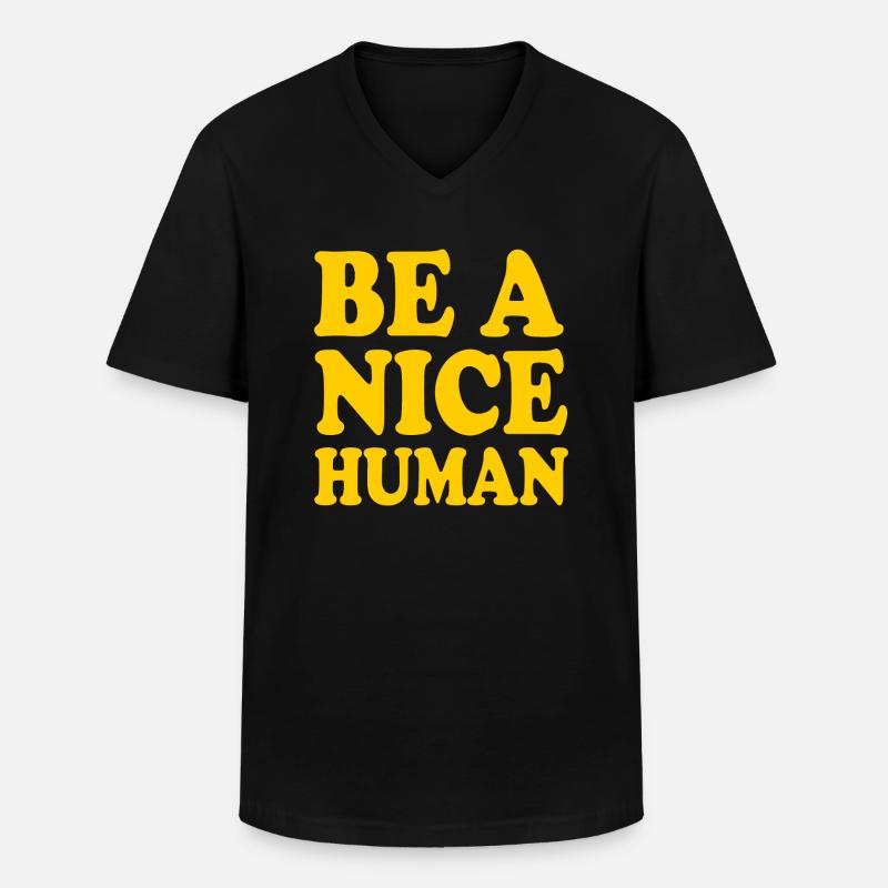 Be a nice human - Männer-T-Shirt mit V-Ausschnitt - Schwarz