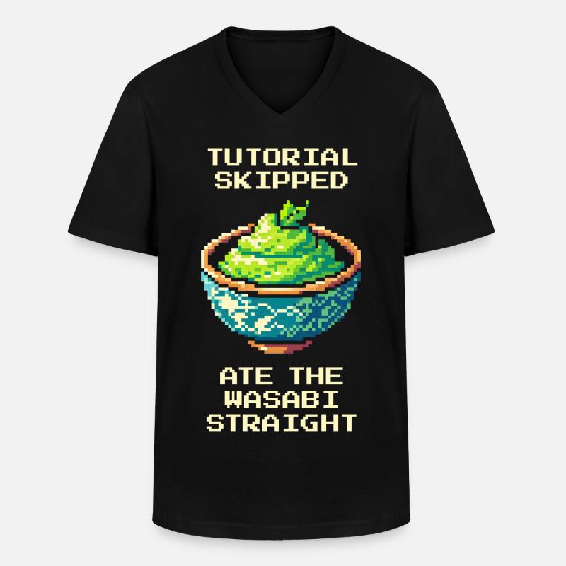 Tutorial übersprungen | Wasabi pur gegessen - Männer-T-Shirt mit V-Ausschnitt - Schwarz