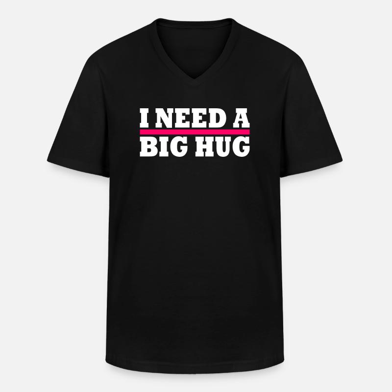 I need a big hug - Männer-T-Shirt mit V-Ausschnitt - Schwarz