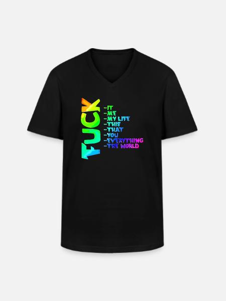FUCK YOU | ME | THIS | EVERYTHING - Men's V-Neck T-Shirt - black