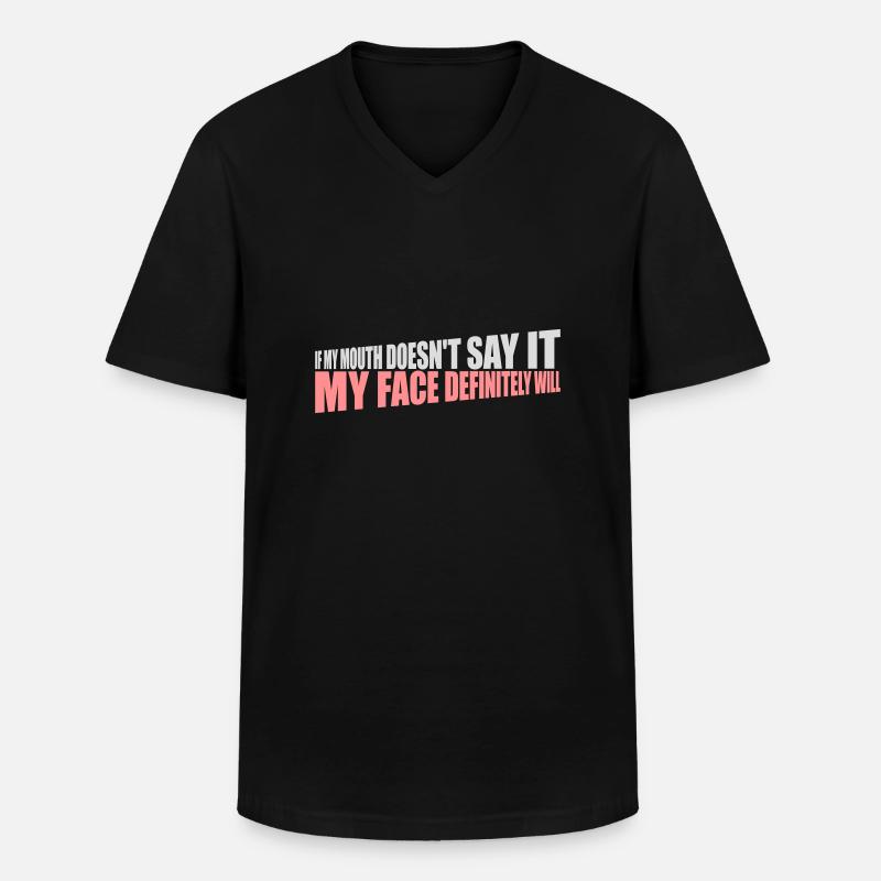 my face definitely will - Men's V-Neck T-Shirt - black