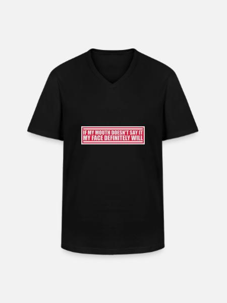 my face definitely will - Männer-T-Shirt mit V-Ausschnitt - Schwarz