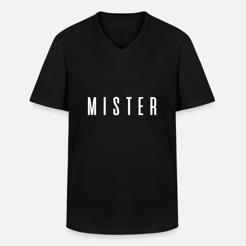 Mister ! Geschenkidee Sprüche - Männer-T-Shirt mit V-Ausschnitt - Schwarz