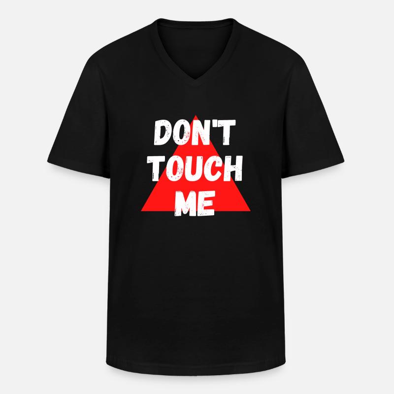 Don't touch me - Männer-T-Shirt mit V-Ausschnitt - Schwarz
