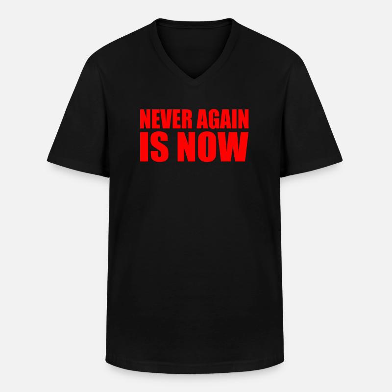 Never again is now - Männer-T-Shirt mit V-Ausschnitt - Schwarz