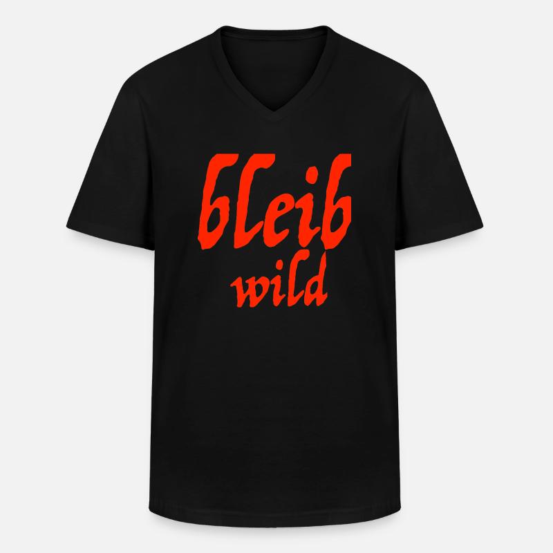bleib wild - Männer-T-Shirt mit V-Ausschnitt - Schwarz