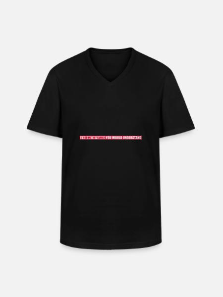you would understand quote - Men's V-Neck T-Shirt - black