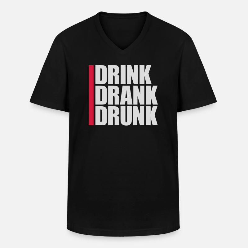 drink drank drunk Zitat - Männer-T-Shirt mit V-Ausschnitt - Schwarz