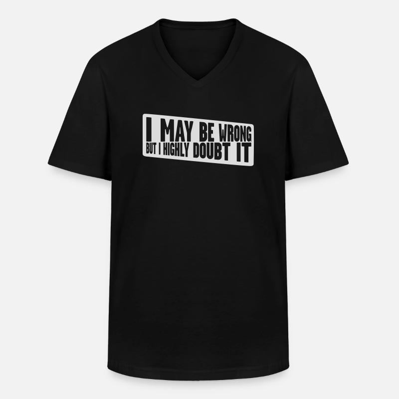 I may be wrong - Männer-T-Shirt mit V-Ausschnitt - Schwarz