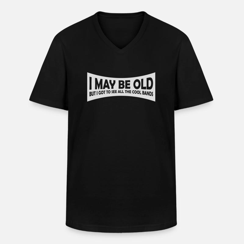 I may be old - Men's V-Neck T-Shirt - black