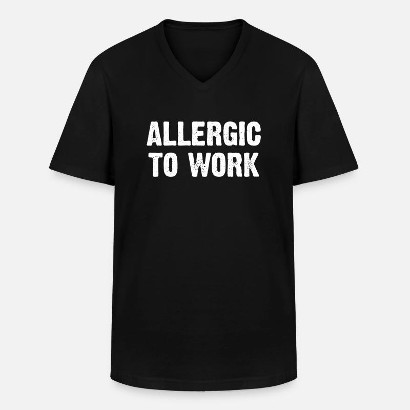 Allergic To Work - Männer-T-Shirt mit V-Ausschnitt - Schwarz