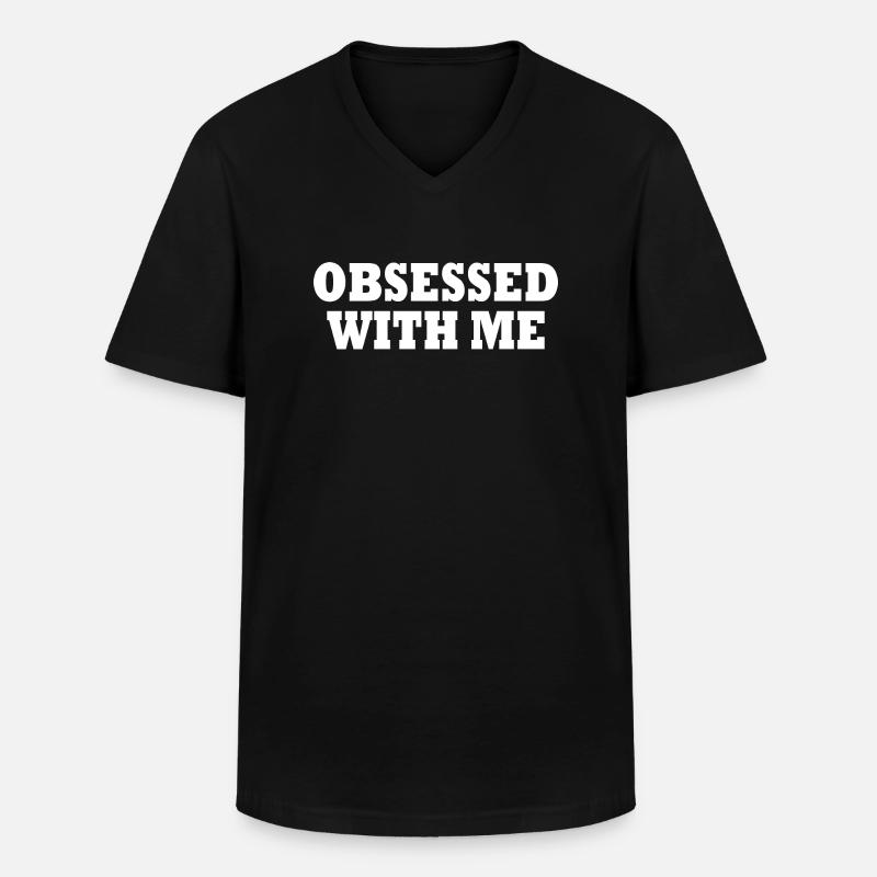 obsessed with me - Männer-T-Shirt mit V-Ausschnitt - Schwarz