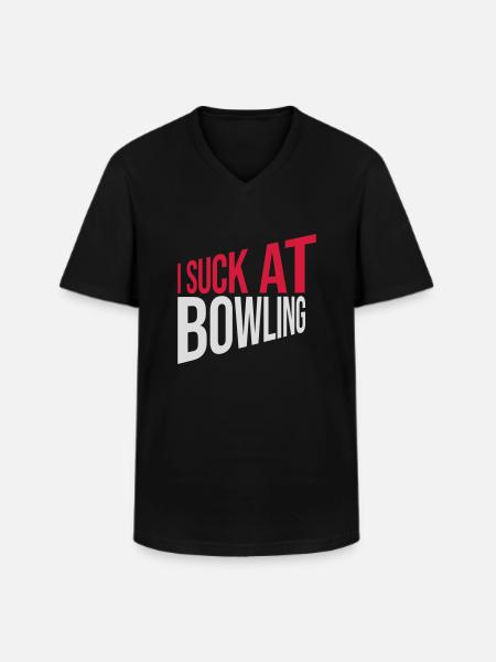 I suck at bowling - Men's V-Neck T-Shirt - black