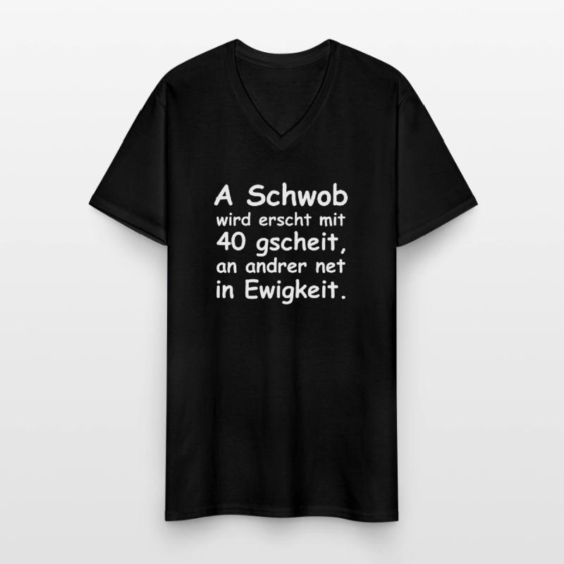 A Schwob wird erst mit 40 gscheit Männer-T-Shirt mit V-Ausschnitt