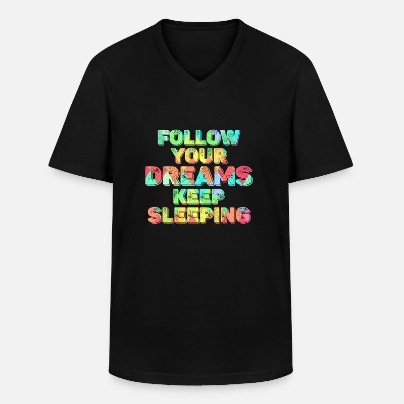 Keep Your Dreams Keep Sleeping - Men's V-Neck T-Shirt - black